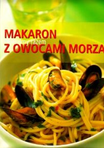 Okładka: Urszula Przasnek - Makaron z owocami morza