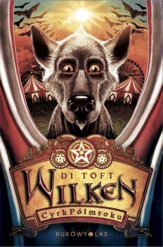 Okładka: Di Toft - Wilken. Cyrk Półmroku