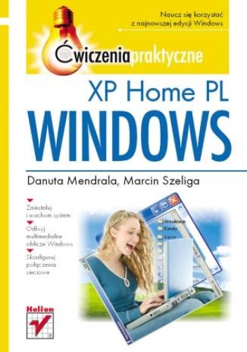 Okładka: Marcin Szeliga - Windows XP Home PL. Ćwiczenia praktyczne