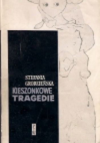 Okładka: Stefania Grodzieńska - Kieszonkowe tragedie