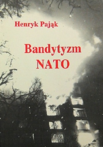 Okładka: Henryk Pająk - Bandytyzm NATO
