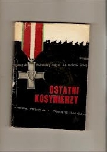 Okładka: Irena Poznańska - Ostatni Kosynierzy