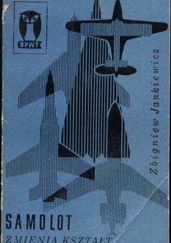 Okładka: Zbigniew Jankiewicz - Samolot zmienia kształt