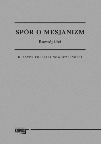 Okładka: Andrzej Wawrzynowicz - Spór o mesjanizm. Tom 1. Rozwój idei