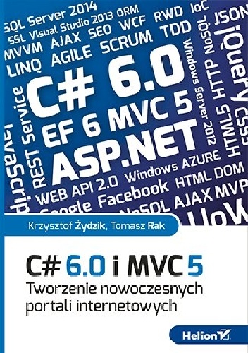 Okładka: Tomasz Rak - C# 6.0 i MVC 5. Tworzenie nowoczesnych portali internetowych