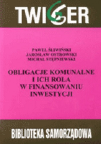 Okładka: Paweł Śliwiński - Obligacje komunalne i ich rola w finansowaniu inwestycji