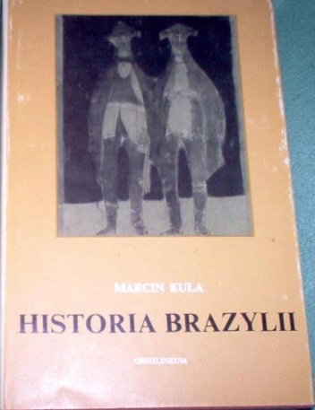 Okładka: Marcin Kula - Historia Brazylii