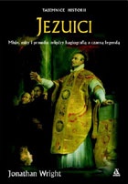 Okładka: Jonathan Wright - Jezuici : misje, mity i prawda: między hagiografią a czarną legendą