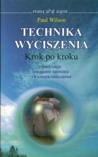 Okładka: Paul Wilson - Technika wyciszenia krok po kroku