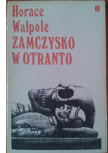 Okładka: Horace Walpole - Zamczysko w Otranto
