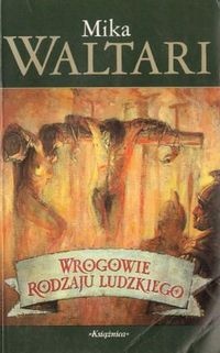 Okładka: Mika Waltari - Wrogowie rodzaju ludzkiego