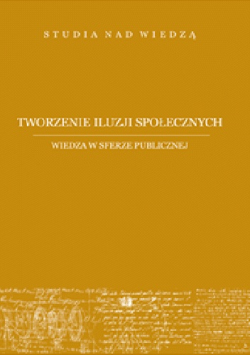 Okładka: Jan Szymczyk - Tworzenie iluzji społecznych