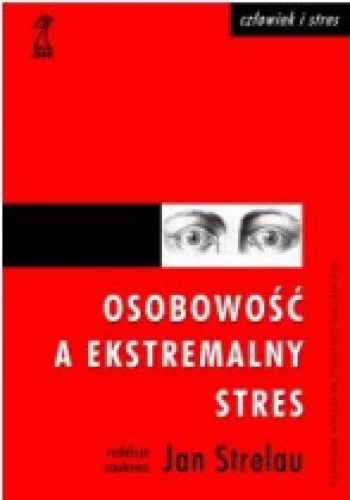 Okładka: Jan Strelau - Osobowość a ekstremalny stres