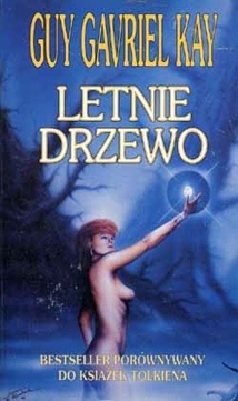 Okładka: Guy Gavriel Kay - Letnie drzewo
