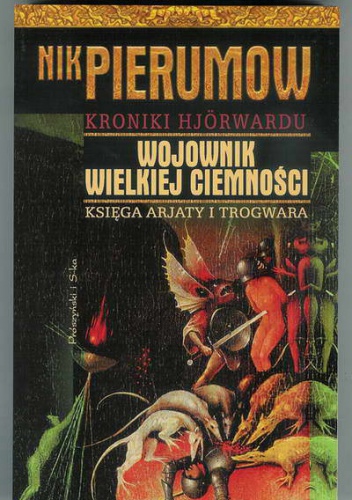 Okładka: Nik Pierumow - Wojownik Wielkiej Ciemności. Księga Arjaty i Trogwara.