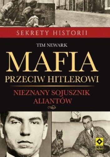 Okładka: Tim Newark - Mafia przeciw Hitlerowi