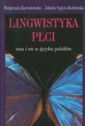Okładka: Małgorzata Karwatowska - Lingwistyka płci. Ona i on w języku polskim