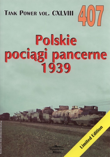 Okładka: Janusz Ledwoch - Polskie pociągi pancerne 1939. Tank Power vol. CXLVIII 407