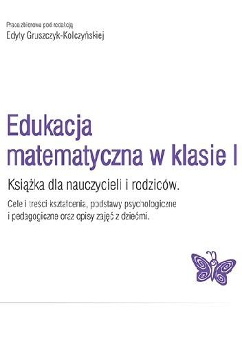 Okładka: Edyta Gruszczyk-Kolczyńska - Edukacja matematyczna w klasie I