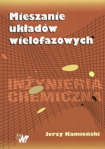 Okładka: Jerzy Kamieński - Mieszanie układów wielofazowych