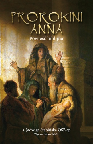 Okładka: Jadwiga Stabińska - Prorokini Anna, powieść biblijna