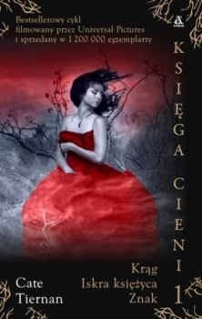 Okładka: Cate Tiernan - Księga Cieni I. Krąg, Iskra Księżyca, Znak.