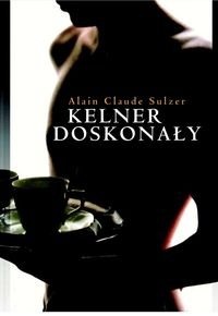 Okładka: Alain Claude Sulzer - Kelner doskonały
