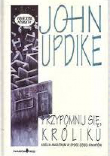 Okładka: John Updike - Przypomnij się, Króliku