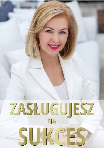 Okładka: Kamila Rowińska - Zasługujesz na sukces