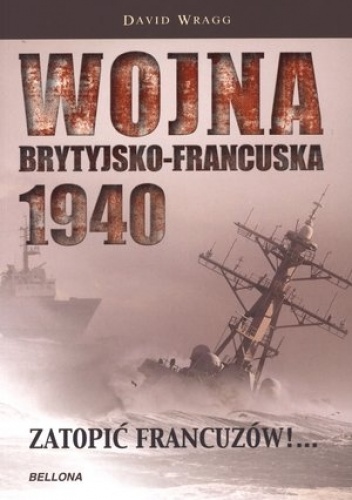 Okładka: David Wragg - Wojna brytyjsko-francuska 1940