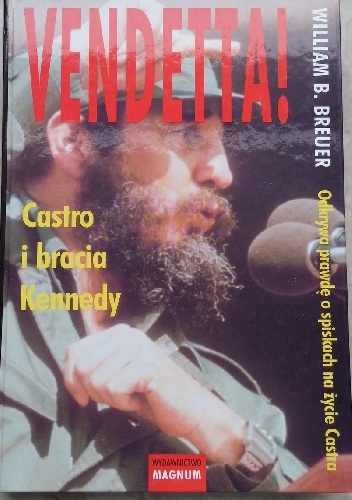 Okładka: William B. Breuer - Vendetta! Castro i bracia Kennedy