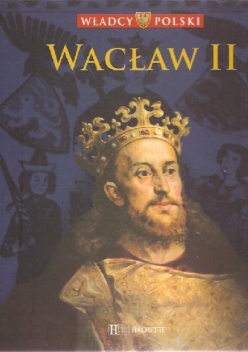 Okładka:  praca zbiorowa - Wacław II