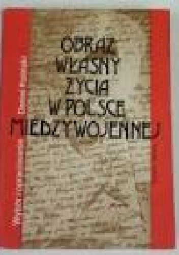 Okładka: Daniel Poliński - Obraz własny życia w Polsce międzywojennej