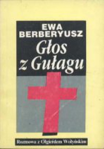 Okładka: Ewa Berberyusz - Głos z Gułagu