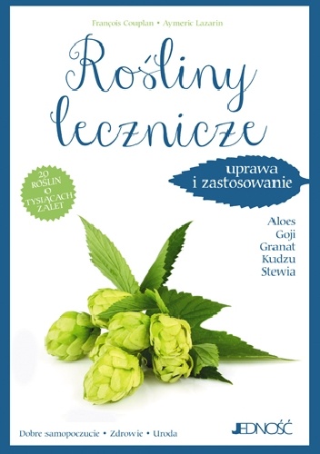 Okładka: François Couplan - Rośliny lecznicze. Uprawa i zastosowanie. 20 roślin o tysiącach zalet