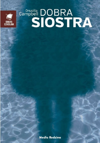 Okładka: Drusilla Campbell - Dobra siostra