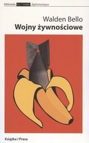 Okładka: Walden Bello - Wojny żywnościowe
