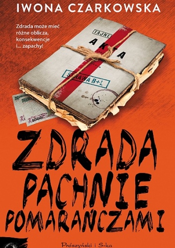 Okładka: Iwona Czarkowska - Zdrada pachnie pomarańczami