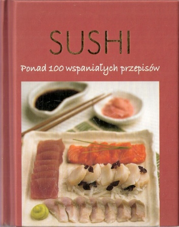 Terry Jeavons - Sushi: ponad 100 wspaniałych przepisów