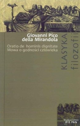 Okładka: Giovanni Pico della Mirandola - Mowa o godności człowieka
