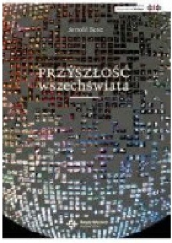 Okładka: Arnold Benz - Przyszłość wszechświata. Przypadek, chaos, Bóg