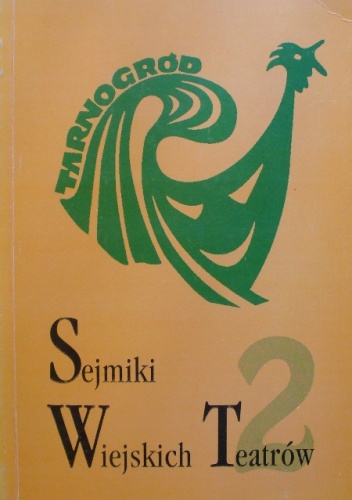 Okładka: Lech Śliwonik - Tarnogród. Sejmiki Wiejskich Teatrów 2 (lata 1994-1998)