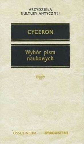 Okładka: Marek Tuliusz Cyceron - Wybór pism naukowych