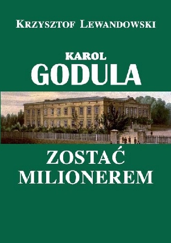 Okładka: Krzysztof Lewandowski - Karol Godula. Zostać milionerem