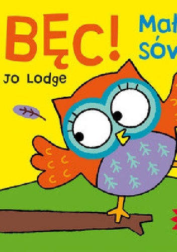 Okładka: Jo Lodge - BĘC! Mała sówka