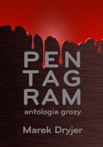 Okładka: Marek Dryjer - Pentagram. Antologia grozy