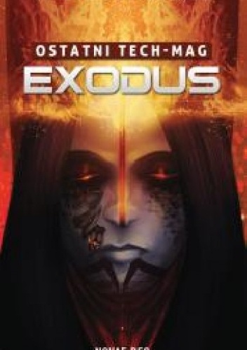 Okładka: Patryk Romanowski - Ostatni Tech-Mag. Exodus