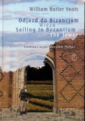 Okładka: William Butler Yeats - Odjazd do Bizancjum. Wieża
