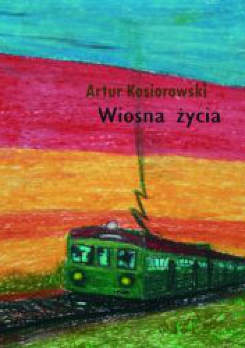 Okładka: Artur Kosiorowski - Wiosna życia