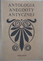 Okładka: Jerzy Łanowski - Antologia Anegdoty Antycznej